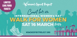 Banner image for SOLD OUT. Walk For Women -- Inaugural ‘International Women’s Day’ Walk.    