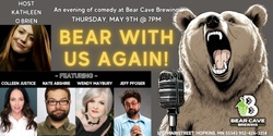 Banner image for Bear With Us Again - Our Second Comedy Night at Bear Cave Brewing