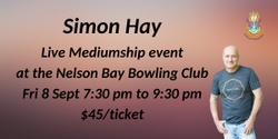 Banner image for Aussie Medium, Simon Hay at the Nelson Bay Bowling Club