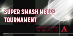Banner image for Super Smash Melee Tournament