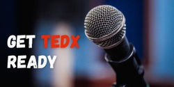 Banner image for Get TEDx Ready