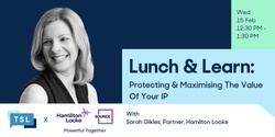 Banner image for Lunch & Learn: Protecting and Maximising The Value Of Your IP