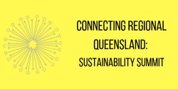 Banner image for Connecting Regional QLD: Sustainability Summit