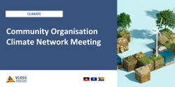Banner image for Community Organisation Climate Network Meeting