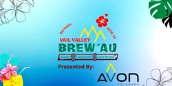 Banner image for 2024 Vail Valley Brew'Au