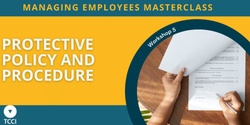 Banner image for ME Masterclass Series - Protective Policy and Procedure (Online)