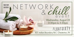 Banner image for Network & Chill - Float Sixty Indiana South Shore