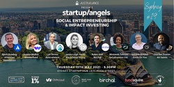 Banner image for Startup&Angels Sydney 19th edition - Social entrepreneurship & impact investing