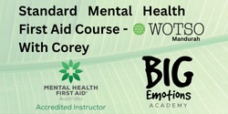 Banner image for Standard Mental Health First Aid Course - Wotso Mandurah with Corey