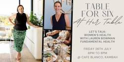 Banner image for Canberra Women Connect: Table for Six Dinner - Let's Talk Women's Health