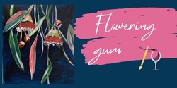 Banner image for Flowering Gum Paint & Sip | Outpour Studio, Berwick