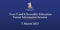 Banner image for Year 5 and 6 Sexuality Education Parent Information Session