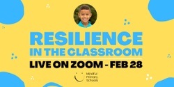 Banner image for FREE PD - Resilience in the Classroom