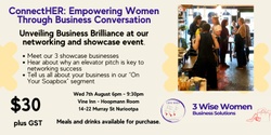 Banner image for ConnectHER: Empowering Women Through Business Conversation - Showcase and Connect