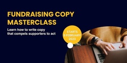 Banner image for Fundraising Copy Masterclass February 2023