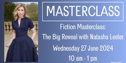 Banner image for Fiction Masterclass - The Big Reveal with Natasha Lester