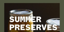 Banner image for Summer Preserves & Pickles