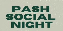Banner image for PASH Social Night - 20-40YRS 