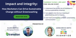 Banner image for Impact and Integrity: How Marketers Can Drive Sustainable Change without Greenwashing