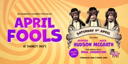Banner image for April Fools at Smokey Dan's featuring Hudson McGrath