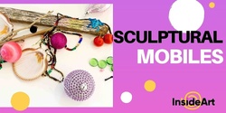 Banner image for Sculptural Mobiles : Inside Art Space @ North Perth Common