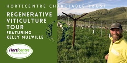Banner image for Horticentre Charitable Trust OWNZ Regenerative Viticulture Tour featuring Kelly Mulville