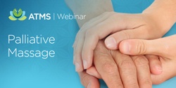 Webinar Recording: Massage Therapy & End of Life Care
