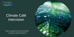 Banner image for Climate Cafe Facilitator Intervision