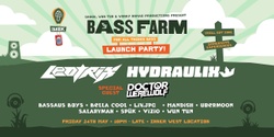 Banner image for BASS FARM LAUNCH PARTY ft. Leotrix + Hydraulix + Doctor Werewolf