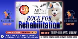Banner image for Rock For Rehabilitation - K9 Dog Rescue Fundraiser