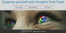 Banner image for Using Google Tools to Get Organised