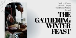 Banner image for Squires Winery & Bash Car 724 -The Gathering - Winter Feast