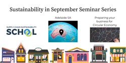 Banner image for Preparing your business for Circular Economy | ADL | Sustainability in September Seminar Series