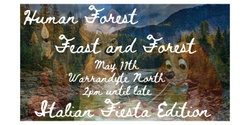 Banner image for Human Forest - Feast and Forest - Italian Fiesta Edition!