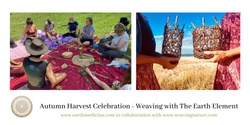 Autumn Harvest Celebration - Weaving The Earth Element Workshop