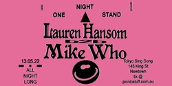 Banner image for Picnic One Night Stand Lauren Hansom + Mike Who | All night long 