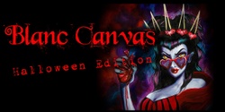 Banner image for Blanc Canvas 12/10 Horror Edition