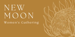 Banner image for New Moon Circle - Women's Gathering - March