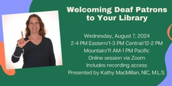 Banner image for Welcoming Deaf Patrons to Your Library