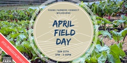 Banner image for Young Farmers Connect - Melbourne - Field Day