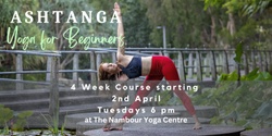 Banner image for Ashtanga Yoga for Beginners 4 Week Course 