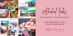 Banner image for Alcohol Inks Beginner Workshop Series - 12, 19, 26 May 