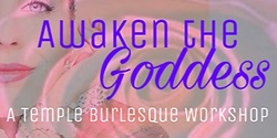 Banner image for Awaken the Goddess: Temple Burlesque Workshop 