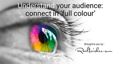 Banner image for Understand your audience: connect in ‘full colour’