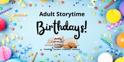 Banner image for Monday Showcase - Adult Storytime. Theme: Birthdays