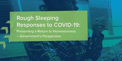 Banner image for AAEH Forum 3: Rough Sleeping Responses to COVID-19 | Government's Perspective