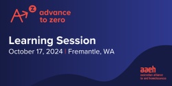 Banner image for Advance to Zero Learning Session: October 2024