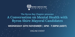 Banner image for FREE WEBINAR: A Conversation on Mental Health with Byron Shire Mayoral Candidates