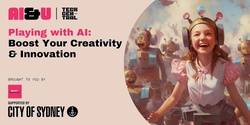 Banner image for Playing with AI: Boost Your Creativity and Innovation