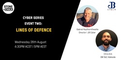 Banner image for Stone & Chalk Presents: Cyber Series #2 -  Lines of Defence